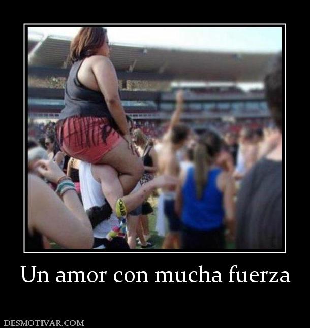 Un amor con mucha fuerza