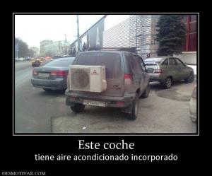 Este coche tiene aire acondicionado incorporado