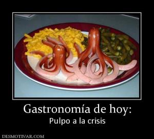 Gastronomía de hoy: Pulpo a la crisis