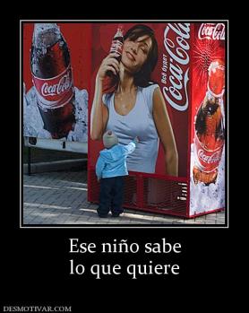 Ese niño sabe lo que quiere