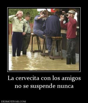 La cervecita con los amigos no se suspende nunca