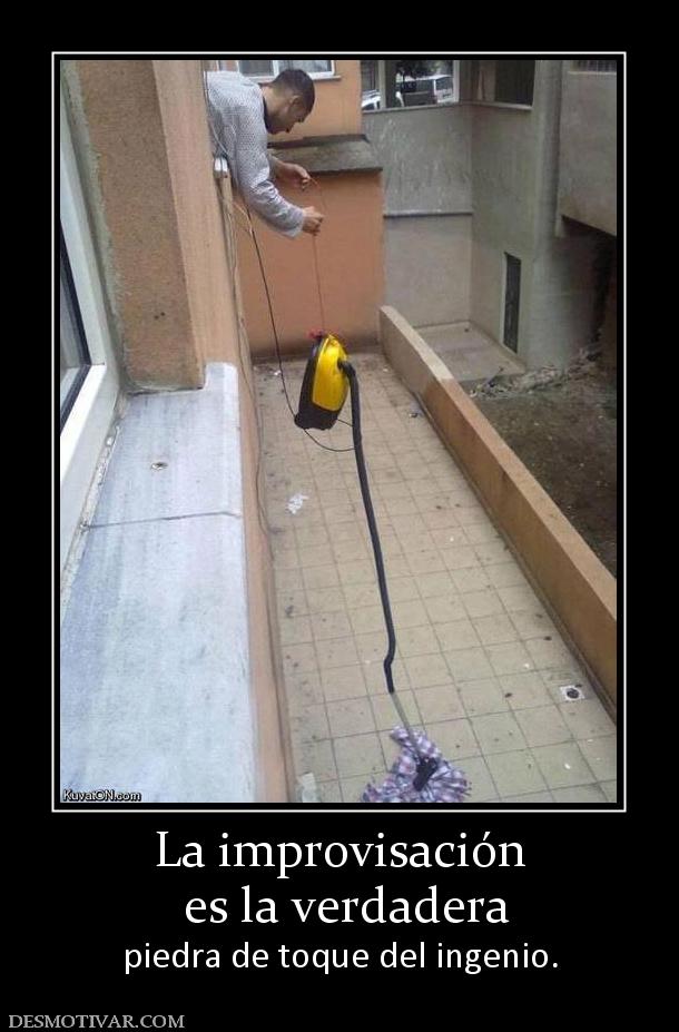 La improvisación  es la verdadera piedra de toque del ingenio.