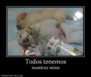 Todos tenemos nuestros vicios