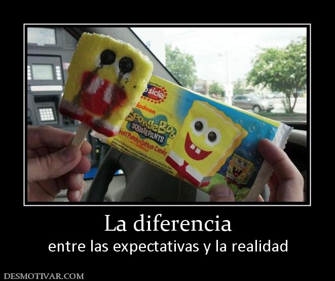 La diferencia entre las expectativas y la realidad