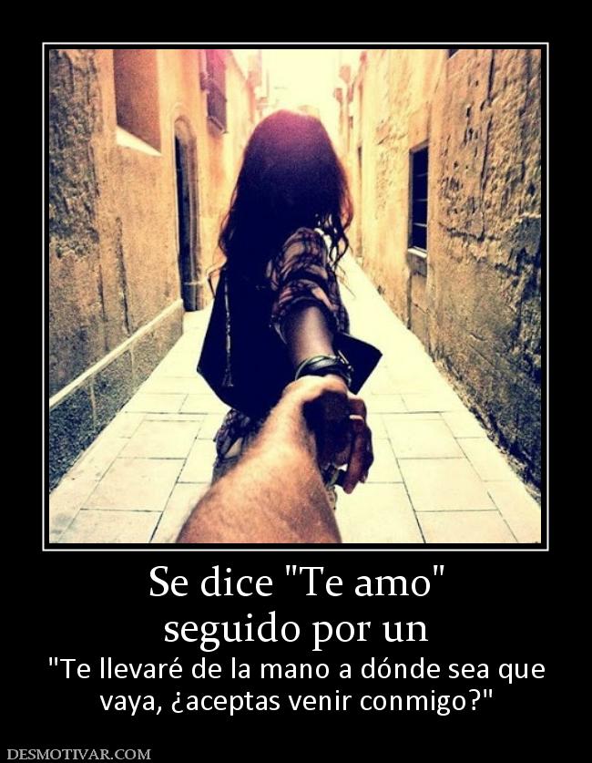 Se dice  seguido por un  vaya, ¿aceptas venir conmigo?