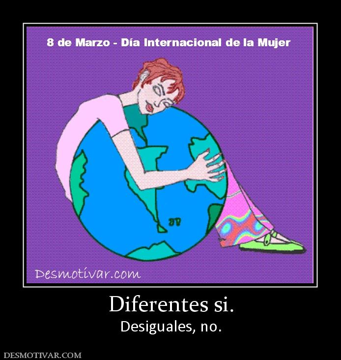 Diferentes si. Desiguales, no.