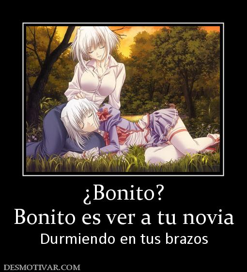 ¿Bonito? Bonito es ver a tu novia Durmiendo en tus brazos