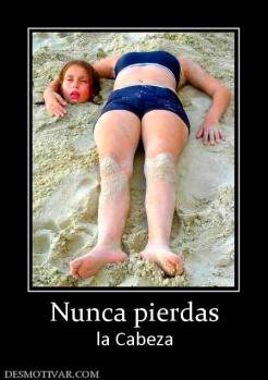 Nunca pierdas la Cabeza