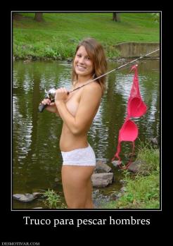 Truco para pescar hombres