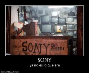 SONY ya no es lo que era