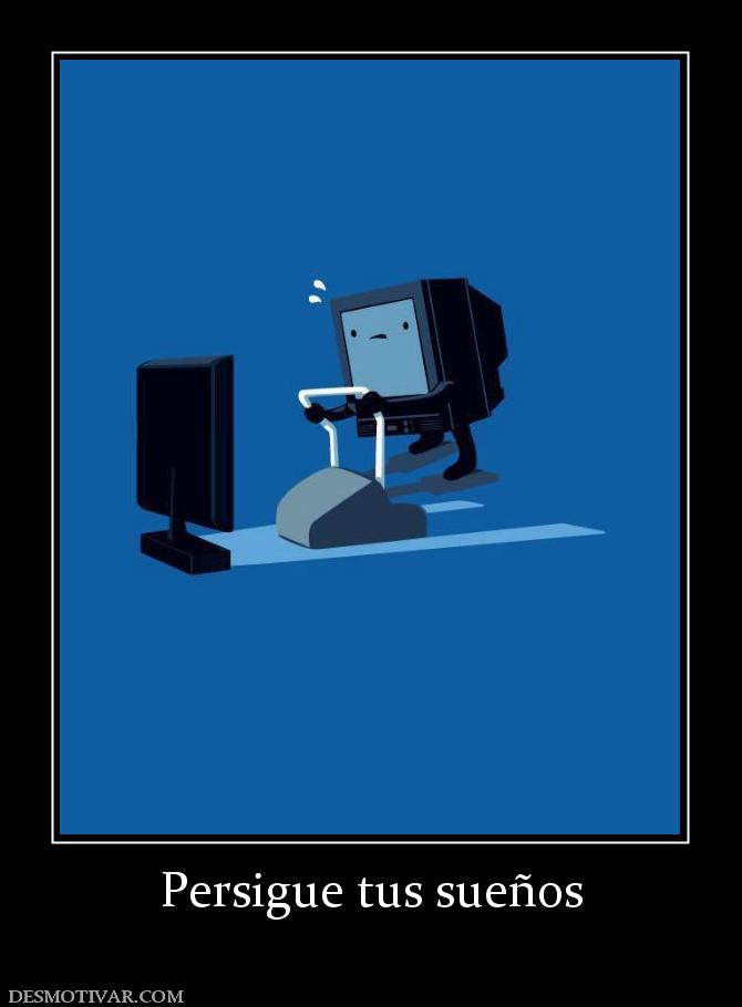 Persigue tus sueños