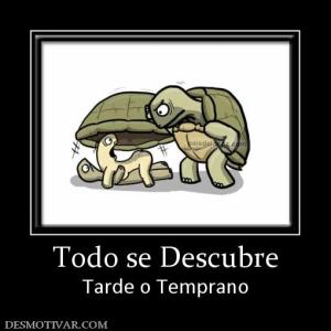 Todo se Descubre Tarde o Temprano
