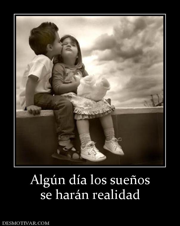 Algún día los sueños se harán realidad