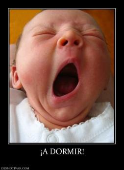 ¡A DORMIR!