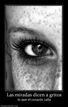 Las miradas dicen a gritos lo que el corazón calla