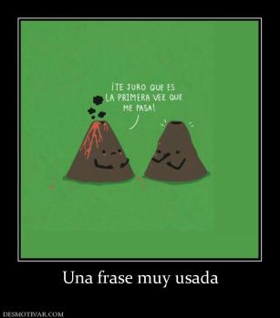 Una frase muy usada