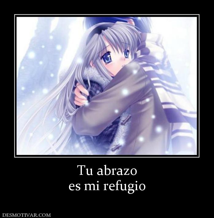 Tu abrazo es mi refugio