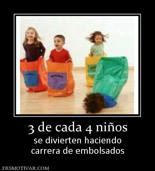 3 de cada 4 niños se divierten haciendo carrera de embolsados