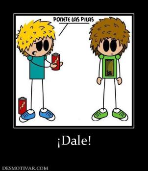 ¡Dale!