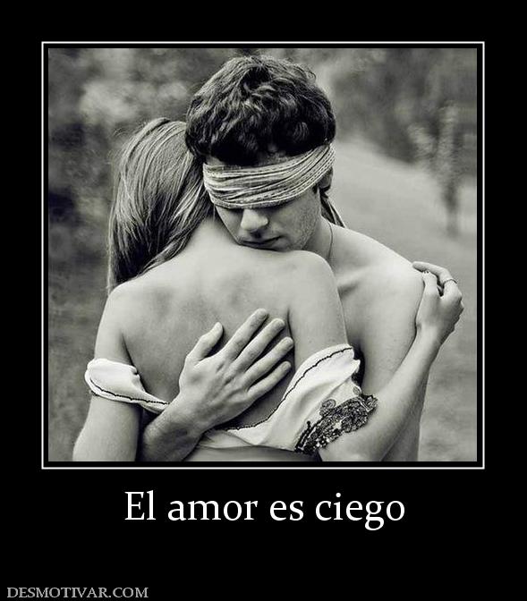 El amor es ciego