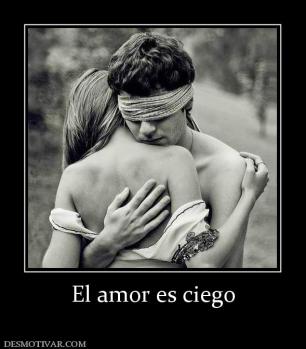El amor es ciego
