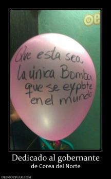 Dedicado al gobernante de Corea del Norte