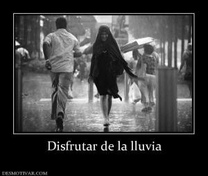 Disfrutar de la lluvia