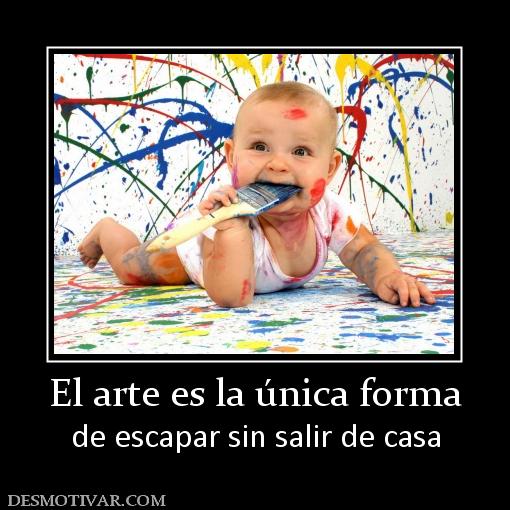 El arte es la única forma de escapar sin salir de casa