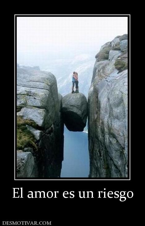 El amor es un riesgo