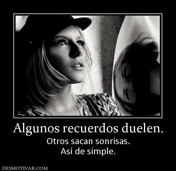 Algunos recuerdos duelen. Otros sacan sonrisas. Así de simple.