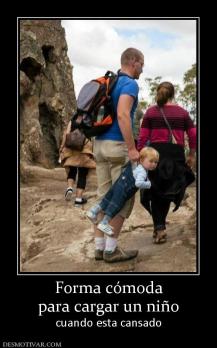 Forma cómoda para cargar un niño cuando esta cansado