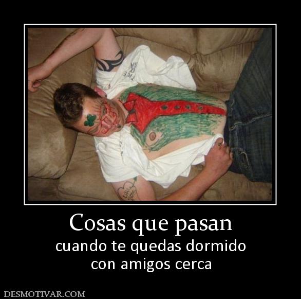 Cosas que pasan cuando te quedas dormido con amigos cerca