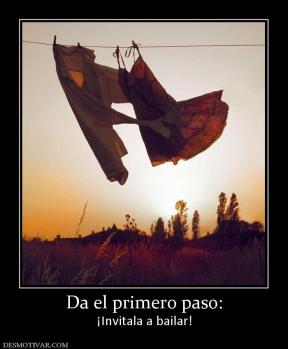 Da el primero paso: ¡Invitala a bailar!