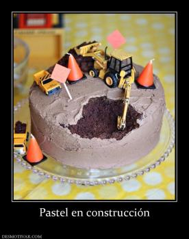 Pastel en construcción