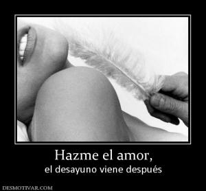 Hazme el amor, el desayuno viene después