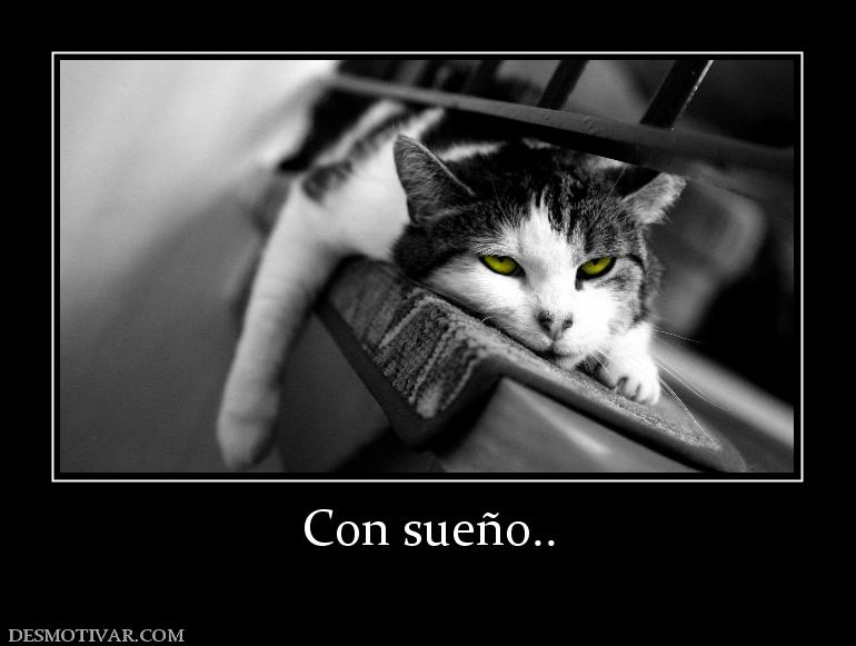 Con sueño..