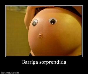Barriga sorprendida
