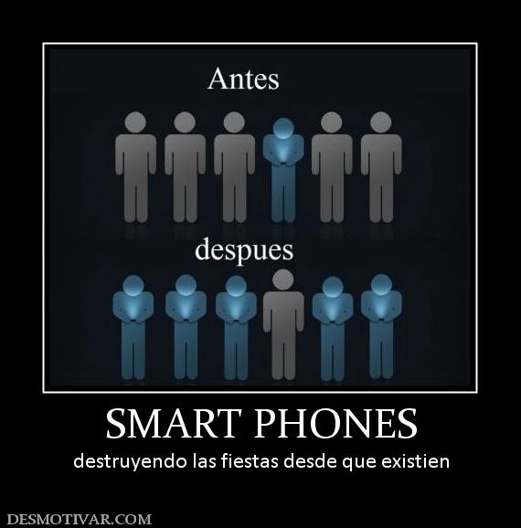 SMART PHONES destruyendo las fiestas desde que existien