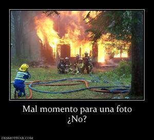 Mal momento para una foto ¿No?