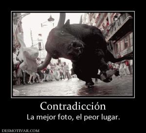 Contradicción La mejor foto, el peor lugar.