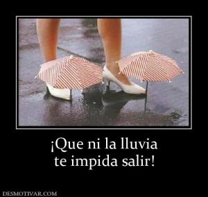¡Que ni la lluvia te impida salir!