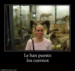 Le han puesto los cuernos