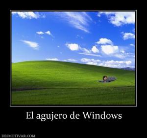 El agujero de Windows