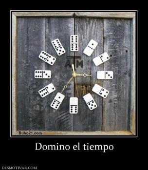 Domino el tiempo
