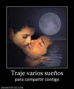 Traje varios sueños para compartir contigo