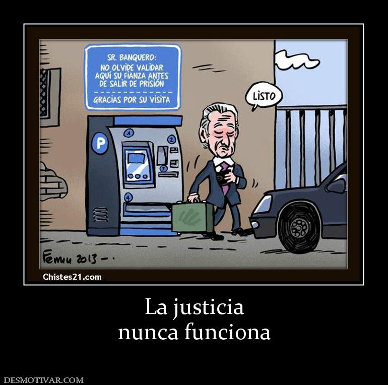 La justicia nunca funciona