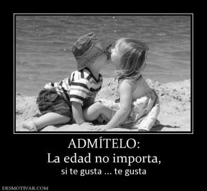 ADMÍTELO: La edad no importa, si te gusta ... te gusta