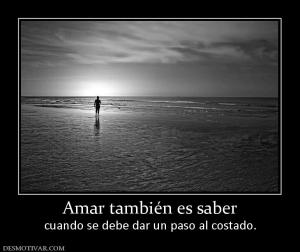 Amar también es saber cuando se debe dar un paso al costado.