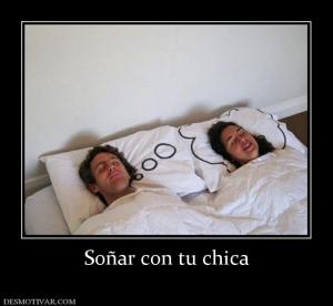 Soñar con tu chica