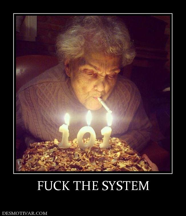 FUCK THE SYSTEM